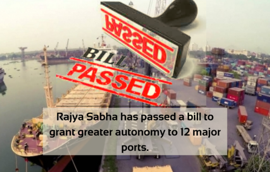Rajya_Sabha_has_passed_a_bill_to_grant_greater_autonomy_to_12_major_ports.