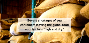 Severe_shortages_of_sea_containers_leaving the_global_food_supply_chain_'high_and_dry.'